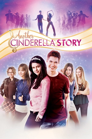 Download Another Cinderella Story (2008) BluRay {English With Subtitles} Full Movie 480p [300MB] | 720p [800MB] | 1080p [2GB]