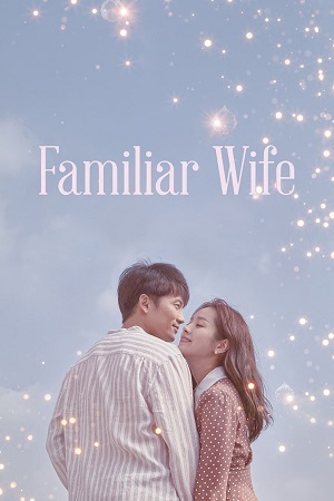 Download Familiar Wife (Season 1) Hindi Dubbed (ORG) Netflix Complete WEB Series 480p | 720p | 1080p WEB-DL