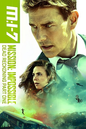 Download Mission: Impossible Dead Reckoning Part One (2023) WEB-DL Dual Audio [ORG 5.1 Hindi-English] 480p [590MB] | 720p [1.5GB] | 1080p [3.5GB] | 2160p [21GB] 4K SDR