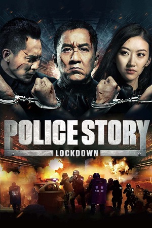 Download Police Story: Lockdown (2013) BluRay Dual Audio {Hindi-English} 480p [400MB] | 720p [1.2GB] | 1080p [2.2GB]