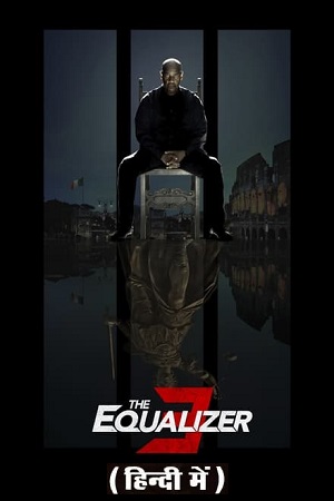 Download The Equalizer 3 (2023) WEB-DL Dual Audio [ORG 5.1 Hindi + English] 480p [370MB] | 720p [1.2GB] | 1080p [2.3GB]