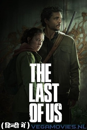 Download The Last Of Us – Season 1 (2023) Hindi Dubbed (ORG) Complete All Episodes 480p | 720p | 1080p WEB-DL
