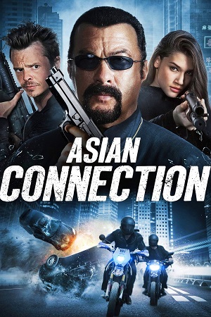 Download The Asian Connection (2016) Dual Audio [Hindi ORG. + English] Bluray 480p [350MB] | 720p [850MB] | 1080p [1.6GB]