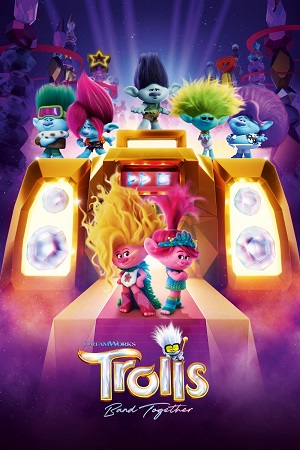 Download Trolls Band Together (2023) WEB-DL {English With Subtitles} Full Movie 480p [300MB] | 720p [800MB] | 1080p [2GB]
