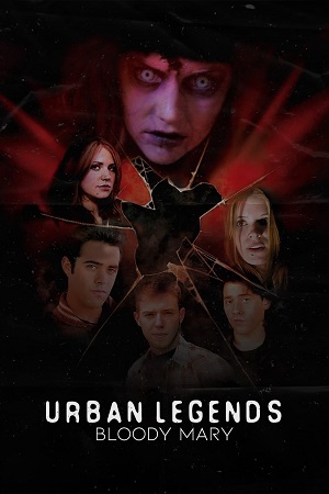 Download Urban Legends: Bloody Mary (2005) BluRay Dual Audio {Hindi-English} 480p [320MB] | 720p [870MB] | 1080p [2.2GB]