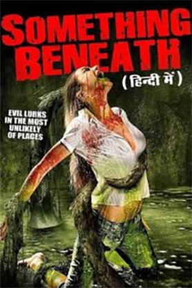 Download Something Beneath (2007) WEB-DL Dual Audio {Hindi-English} 480p [330MB] | 720p [1.2GB] Full-Movie HD
