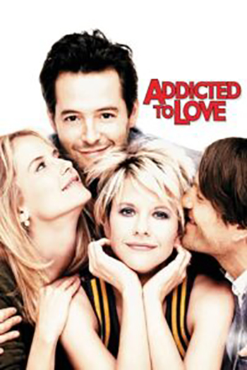 Download Addicted to Love (1997) BluRay Dual Audio {Hindi-English} 480p [360MB] | 720p [1GB] | 1080p [1.7GB]
