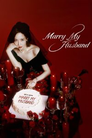 Download Marry My Husband (Season 1) Hindi-Dubbed (ORG) Full-WEB Series 720p | 1080p WEB-DL – 2024 Korean Drama Series